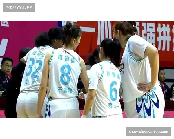 北京女篮年轻阵容成长需时 新帅李翔强调细节处理与磨合 北京女篮年轻阵容成长需时 新帅李翔强调细节处理与磨合